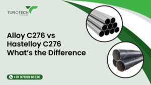 Alloy C276 vs Hastelloy C276 – What’s the Difference?