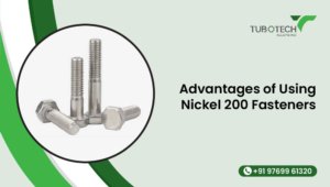 Advantages of Using Nickel 200 fasteners