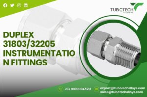 Duplex 31803/32205 Instrumentation Fittings: Strength, Corrosion Benefits and Applications