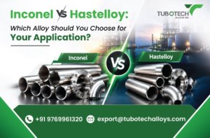 Inconel vs Hastelloy: Which Alloy Should You Choose for Your Application?